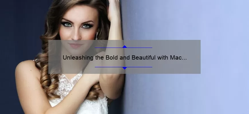 Unleashing the Bold and Beautiful with Mac Lipstick Dubonnet