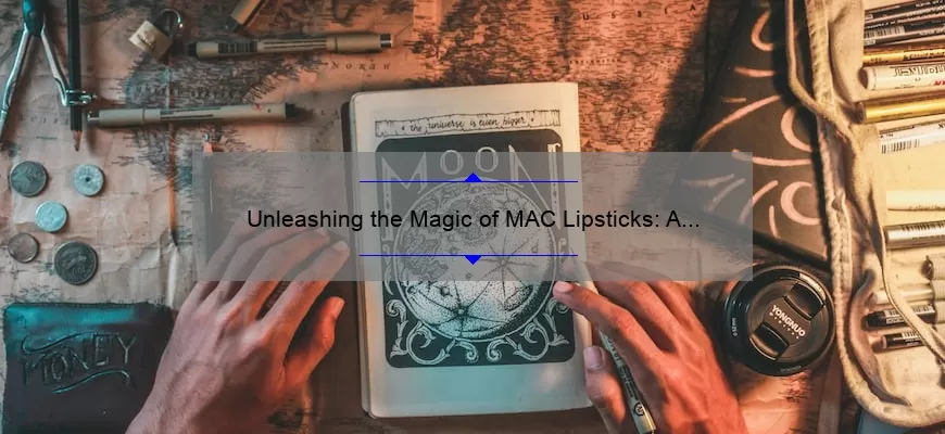 Unleashing the Magic of MAC Lipsticks: A Comprehensive Guide