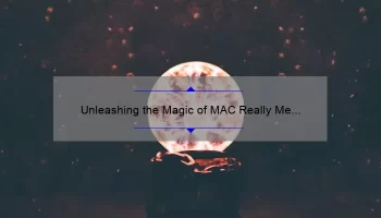 Unleashing the Magic of MAC Really Me Lipstick: A Comprehensive Review