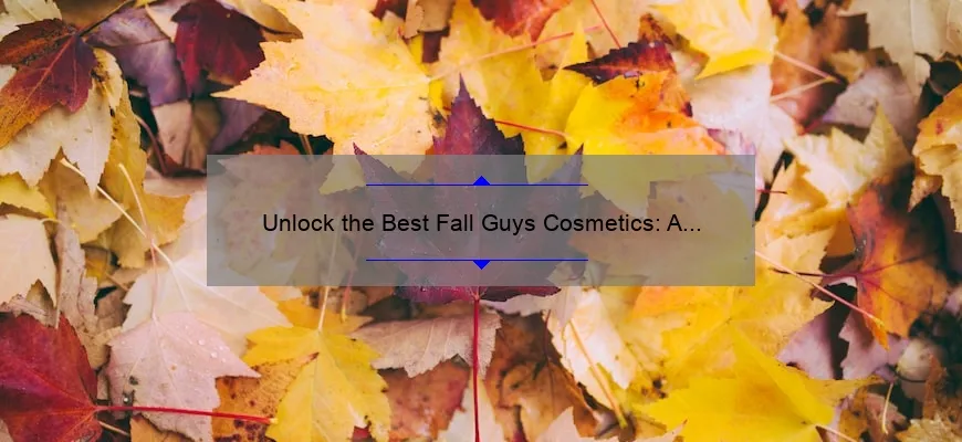 Unlock the Best Fall Guys Cosmetics: A Personal Story and Data-Driven Guide [2021]