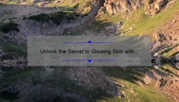 Unlock the Secret to Glowing Skin with Ayurvedic Cosmetic Products: A Personal Journey [5 Tips for Clearer Skin]