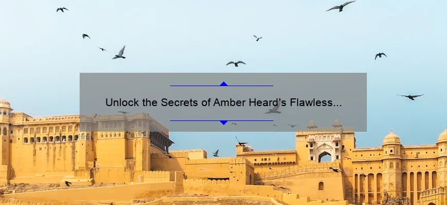 Unlock the Secrets of Amber Heard’s Flawless Look with Milani Cosmetics: A Step-by-Step Guide [Infographic]