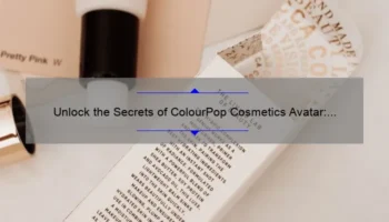 Unlock the Secrets of ColourPop Cosmetics Avatar: A Personal Story and Expert Tips [Infographic]