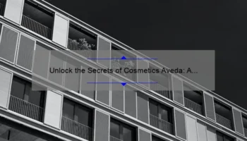 Unlock the Secrets of Cosmetics Aveda: A Personal Story and 5 Statistics to Help You Make Informed Choices [Expert Tips Included]