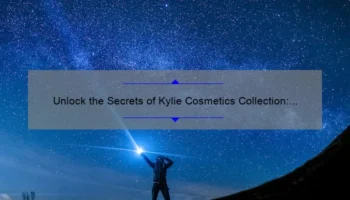 Unlock the Secrets of Kylie Cosmetics Collection: A Personal Story, Tips, and Stats [Ultimate Guide for Makeup Enthusiasts]