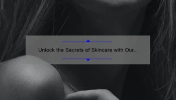 Unlock the Secrets of Skincare with Our Comprehensive Cosmetic Ingredient Dictionary [A Story-Driven Guide with Stats and Solutions for Beauty Enthusiasts]