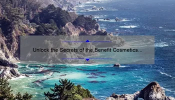 Unlock the Secrets of the Benefit Cosmetics Sale: How to Save Big and Look Beautiful [Exclusive Tips and Stats]