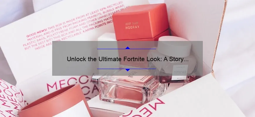 Unlock the Ultimate Fortnite Look: A Story of Finding and Using All Fortnite Cosmetics [Complete Guide with Stats and Tips]