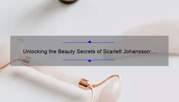 Unlocking the Beauty Secrets of Scarlett Johansson: How Her Favorite Cosmetics Can Transform Your Look [Expert Tips and Stats]