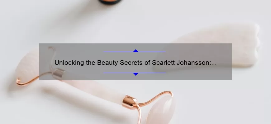 Unlocking the Beauty Secrets of Scarlett Johansson: How Her Favorite Cosmetics Can Transform Your Look [Expert Tips and Stats]