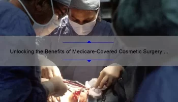 Unlocking the Benefits of Medicare-Covered Cosmetic Surgery: A Personal Journey and Expert Guide [2021 Statistics and Tips]