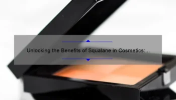 Unlocking the Benefits of Squalane in Cosmetics: A Personal Story and Expert Guide [Infographic]