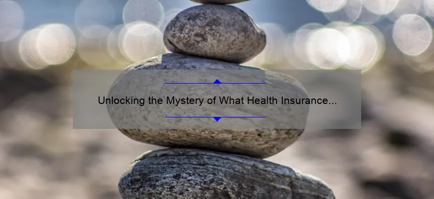 Unlocking the Mystery of What Health Insurance Covers for Cosmetic Surgery: A Personal Story and Practical Guide [with Statistics and Tips]