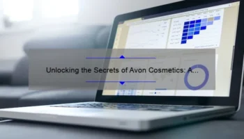 Unlocking the Secrets of Avon Cosmetics: A Personal Story and Data-Driven Guide [For Beauty Enthusiasts]