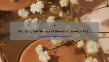 Unlocking the Secrets of Benefit Cosmetics HQ: A Behind-the-Scenes Look [Infographic] for Beauty Enthusiasts
