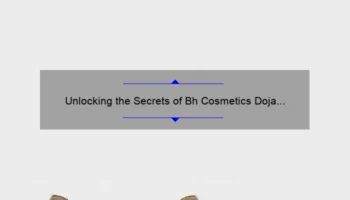 Unlocking the Secrets of Bh Cosmetics Doja Cat: A Story of Beauty, Tips, and Stats [Ultimate Guide for Makeup Enthusiasts]
