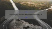 Unlocking the Secrets of Cosmetic Chemistry: A Personal Journey [5 Must-Know Tips for Earning Your Cosmetic Chemist Degree]