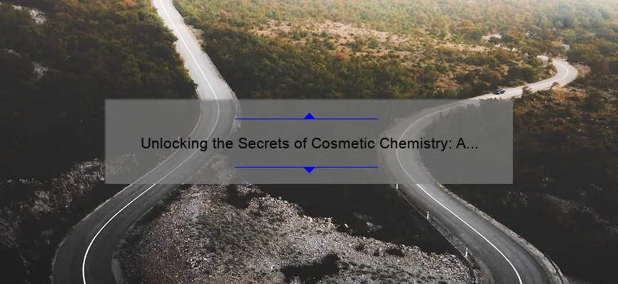 Unlocking the Secrets of Cosmetic Chemistry: A Personal Journey [5 Must-Know Tips for Earning Your Cosmetic Chemist Degree]