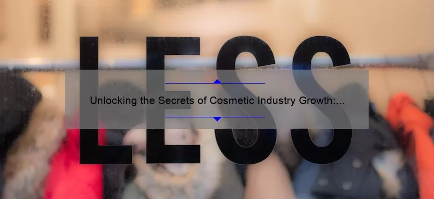 Unlocking the Secrets of Cosmetic Industry Growth: A Story of Success [Infographic]