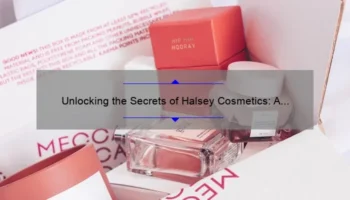 Unlocking the Secrets of Halsey Cosmetics: A Personal Journey to Flawless Skin [Expert Tips and Stats Included]