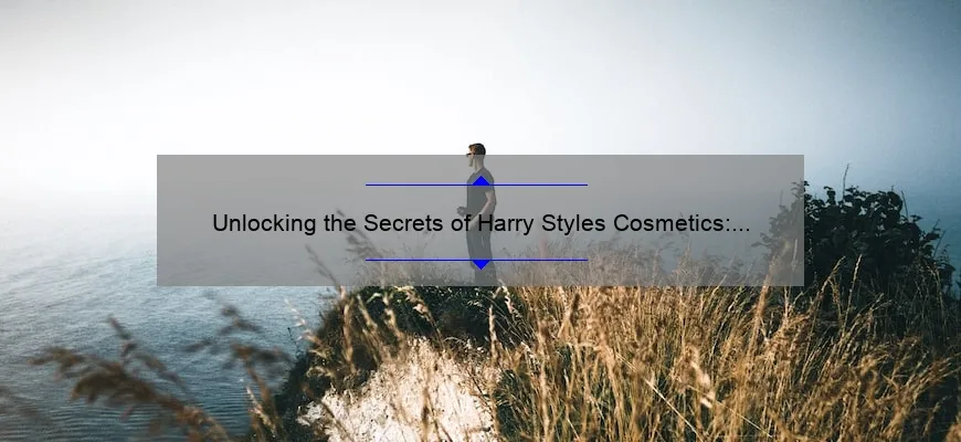 Unlocking the Secrets of Harry Styles Cosmetics: A Behind-the-Scenes Look [Infographic]