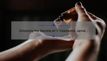 Unlocking the Secrets of IT Cosmetics: Jamie Kern’s Inspiring Journey, Expert Tips, and Surprising Stats [Ultimate Guide for Beauty Enthusiasts]