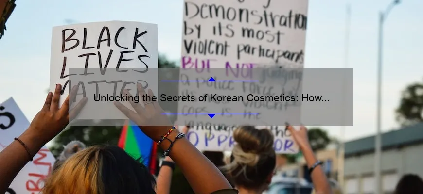 Unlocking the Secrets of Korean Cosmetics: How to Find the Best Products in the USA [A Personal Journey with Expert Tips and Stats]