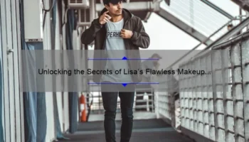 Unlocking the Secrets of Lisa’s Flawless Makeup Look with Mac Cosmetics: A Step-by-Step Guide [Featuring Expert Tips and Stats]