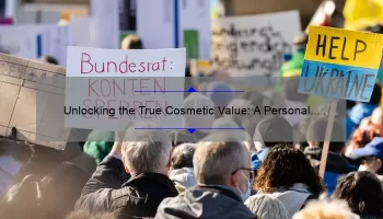 Unlocking the True Cosmetic Value: A Personal Story and 5 Statistics to Help You Make Informed Decisions [Expert Tips Included]