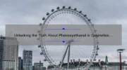 Unlocking the Truth About Phenoxyethanol in Cosmetics: A Personal Story, Useful Tips, and Eye-Opening Stats [Expert Guide]