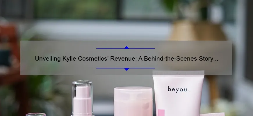 Unveiling Kylie Cosmetics’ Revenue: A Behind-the-Scenes Story with Useful Insights [2021 Statistics Included]