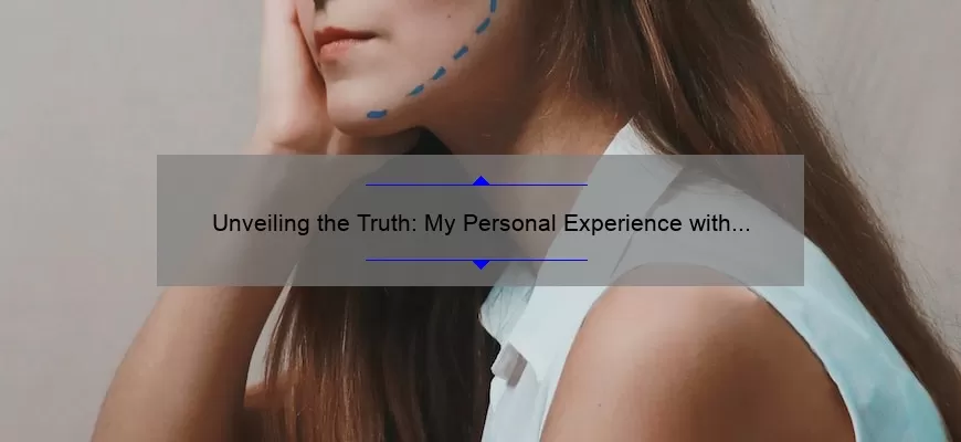 Unveiling the Truth: My Personal Experience with Cosmetic Surgery Risks [Plus Essential Information and Stats for Informed Decisions]