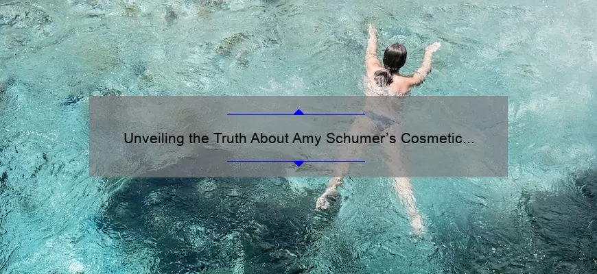 Unveiling the Truth About Amy Schumer’s Cosmetic Surgery: A Personal Story, Useful Information, and Eye-Opening Statistics [Expert Guide for Fans and Critics]