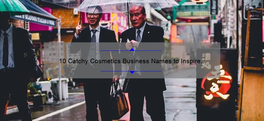 10 Catchy Cosmetics Business Names to Inspire Your Branding Strategy