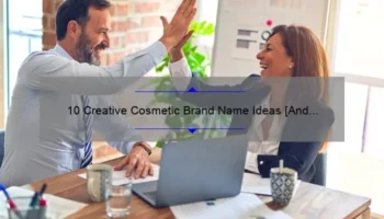 10 Creative Cosmetic Brand Name Ideas [And How to Choose the Perfect One for Your Business]