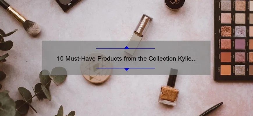 10 Must-Have Products from the Collection Kylie Cosmetics [Solved: Your Makeup Dilemma]