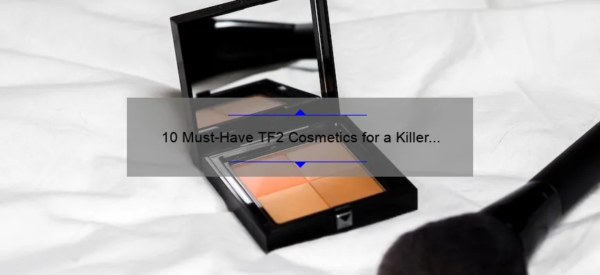 10 Must-Have TF2 Cosmetics for a Killer Look [Plus Tips on How to Get Them]