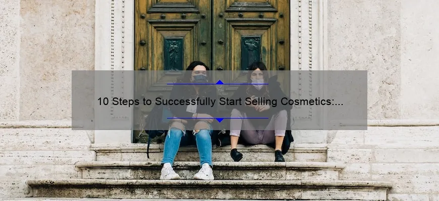 10 Steps to Successfully Start Selling Cosmetics: A Personal Story and Practical Guide [Beginner-Friendly]