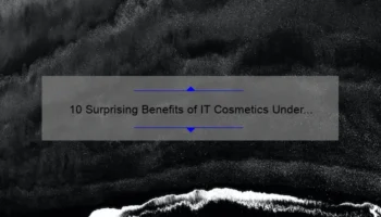 10 Surprising Benefits of IT Cosmetics Under Eye Concealer [Solve Your Dark Circle Problems Today]