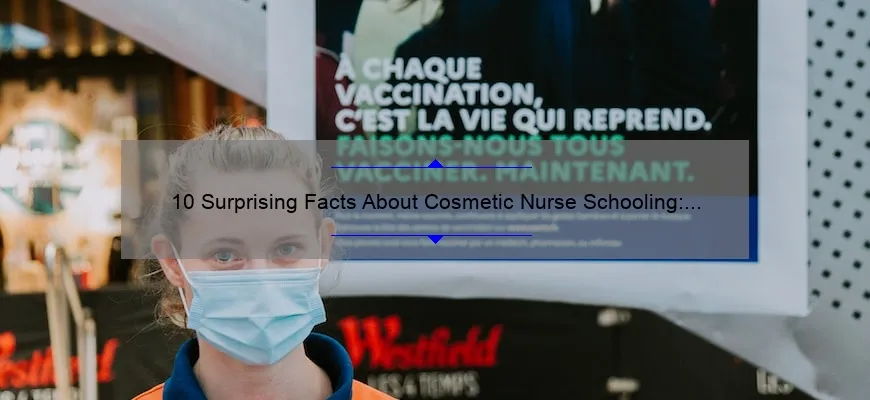 10 Surprising Facts About Cosmetic Nurse Schooling: A Personal Story and Practical Guide [For Aspiring Nurses]