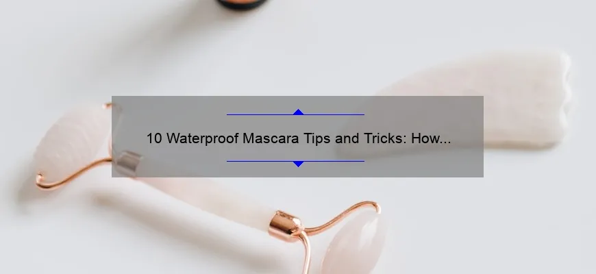 10 Waterproof Mascara Tips and Tricks: How IT Cosmetics Superhero Mascara Saved My Day [For Beauty Enthusiasts]