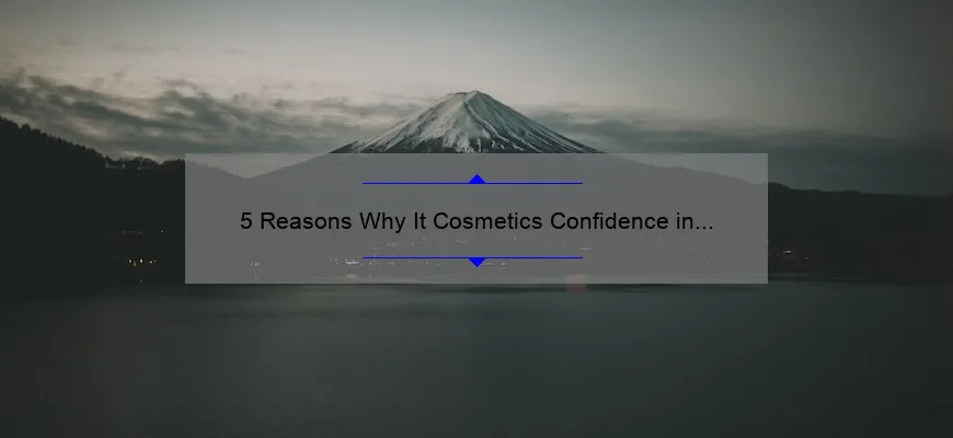 5 Reasons Why It Cosmetics Confidence in an Eye Cream 0.5 fl oz is the Ultimate Solution for Dark Circles [Real Story Inside]