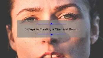 5 Steps to Treating a Chemical Burn on Your Face from Cosmetics [Expert Advice]
