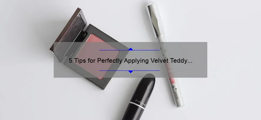 5 Tips for Perfectly Applying Velvet Teddy Lipstick by MAC Cosmetics [A Personal Story]