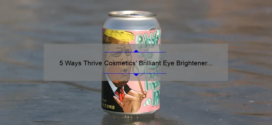 5 Ways Thrive Cosmetics’ Brilliant Eye Brightener Can Transform Your Look [Real Stories + Expert Tips]