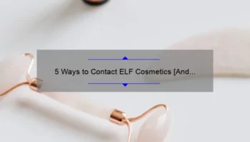 5 Ways to Contact ELF Cosmetics [And Get Your Beauty Questions Answered]