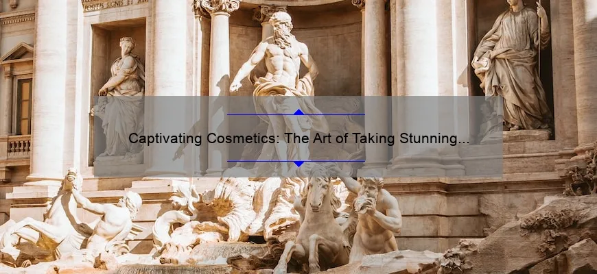 Captivating Cosmetics: The Art of Taking Stunning Pictures