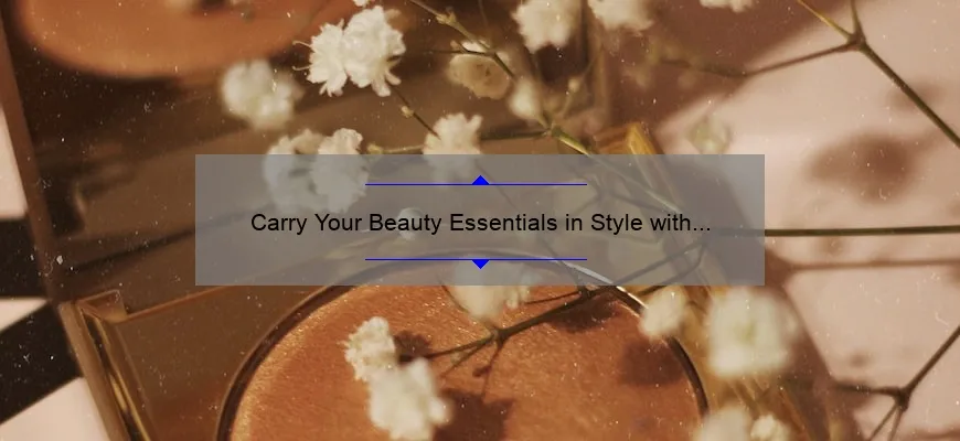 Carry Your Beauty Essentials in Style with a Large Cosmetic Bag with Handle