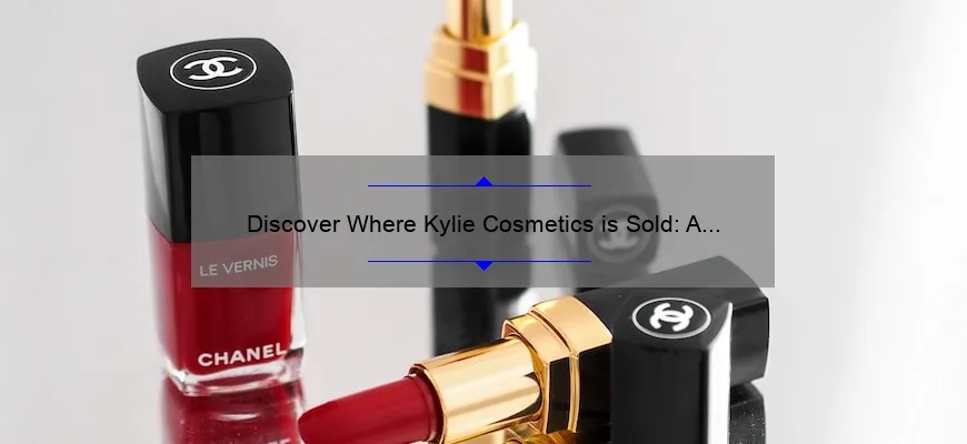 Discover Where Kylie Cosmetics is Sold: A Personal Story and Useful Guide [with Statistics and Locations]