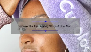 Discover the Fascinating Story of How Mac Cosmetics Was Founded in [Year] and Get Expert Tips on How to Choose the Perfect Makeup Products for Your Skin Type